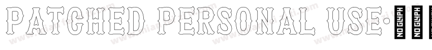 Patched PERSONAL USE字体转换